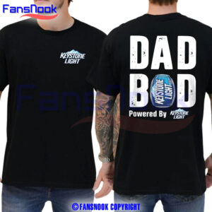 Keystone-Light-Dad-Bod-Powered-By-Keystone-Light-Beer-2-Sided-Shirt