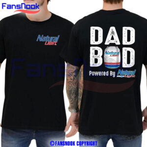 Natural-Lite-Dad-Bod-Powered-By-Natural-Lite-Beer-2-Sided-Shirt